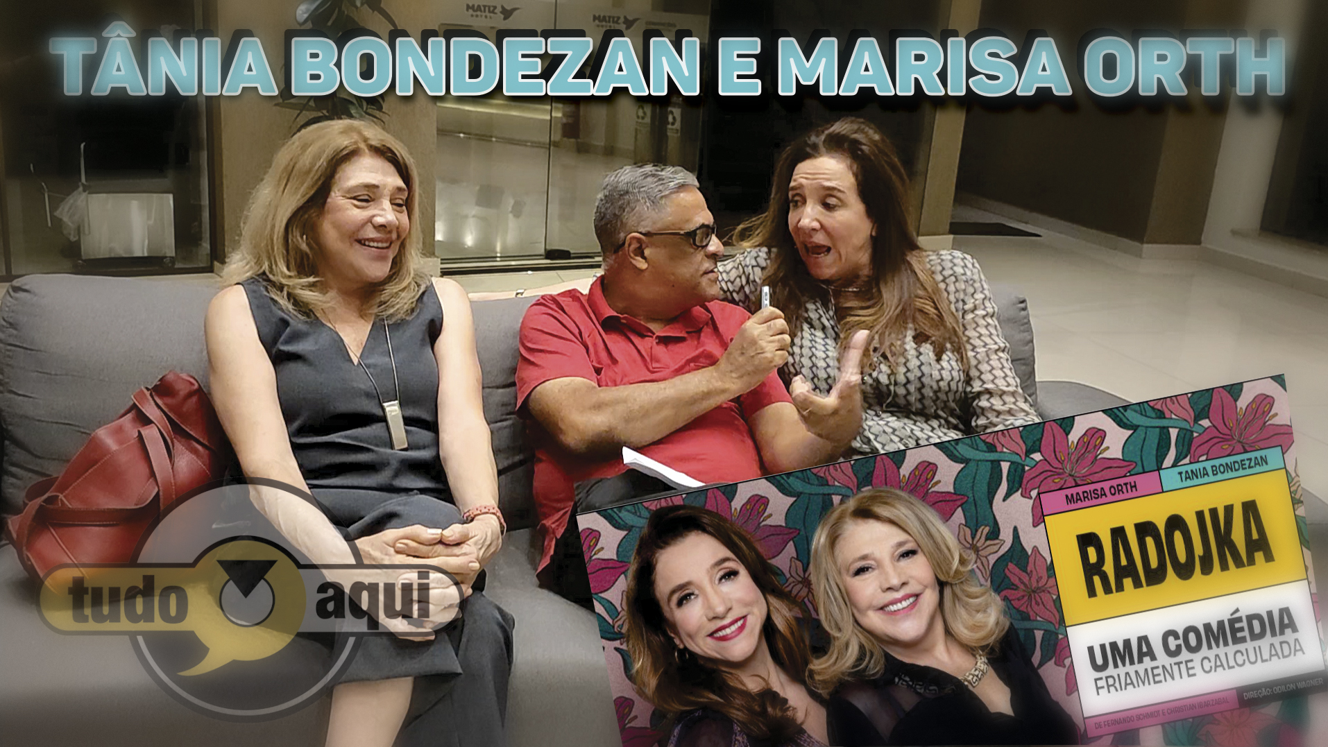 Entrevista com Marisa Orth e Tania Bondezan sobre a peça Radojka